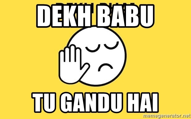 dekh-babu-tu-gandu-hai.jpg