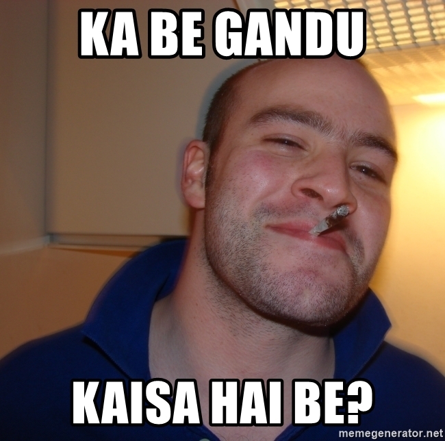 ka-be-gandu-kaisa-hai-be.jpg