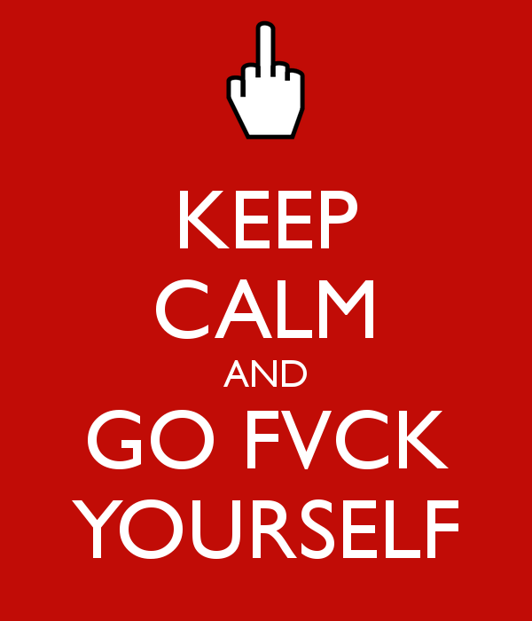 keep-calm-and-go-fvck-yourself-1.png