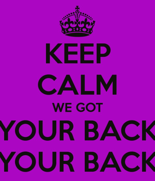 keep-calm-we-got-your-back-your-back.png