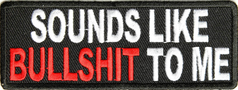 P3114-Sounds-like-Bullshit-to-me-Patch.jpg