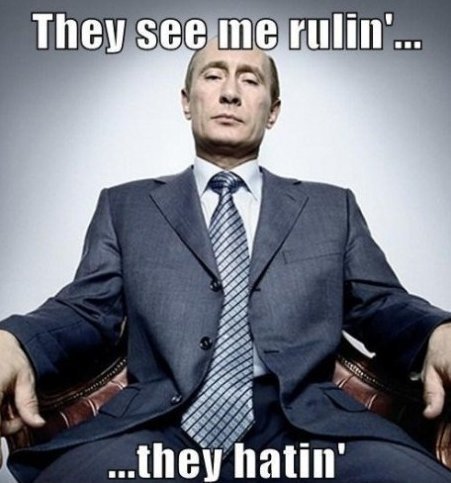 79436-Putin-they-hatin-meme-hBs0.jpeg