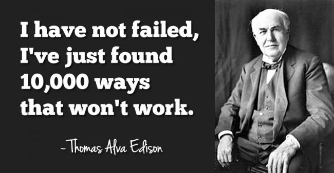 thomas-edison-i-have-not-failed.jpg