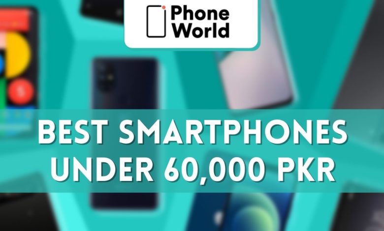 best smartphones under PKR 60k