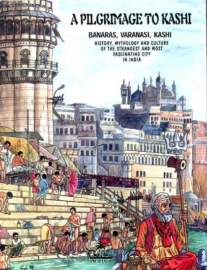 a_pilgrimage_to_kashi_banaras_varanasi_kashihistory_acl86.jpg