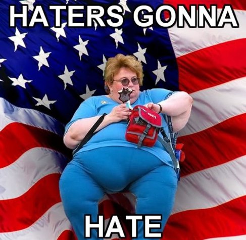 haters-gonna-hate-fat-american-lady.jpg