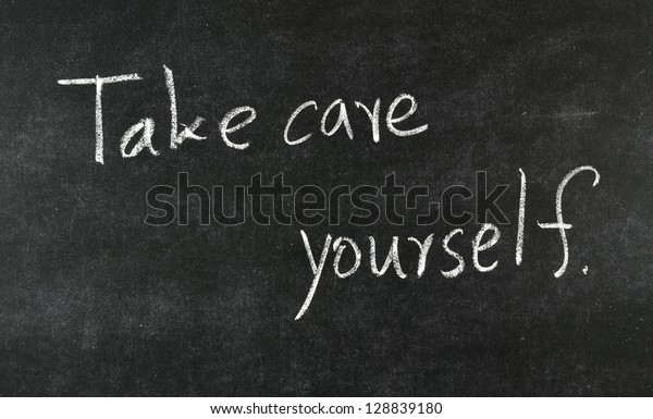 take-care-yourself-written-on-600w-128839180.jpg