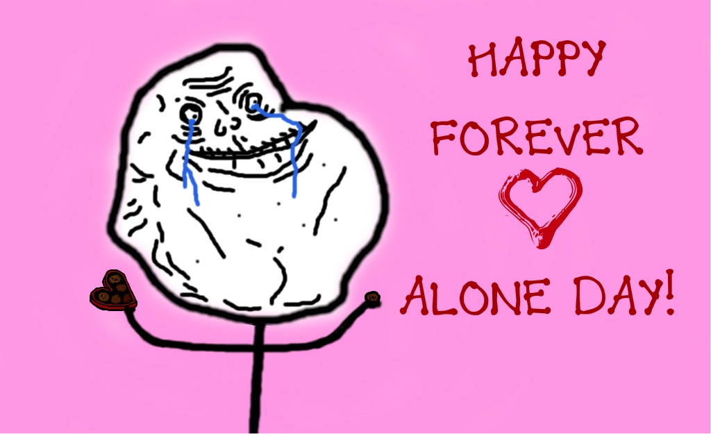 happy_forever_alone_day__by_akaruininja-d5uy7r6.jpg